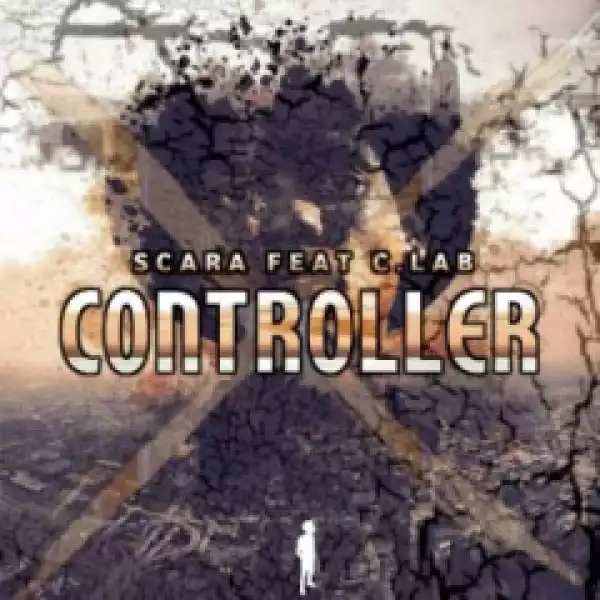 Scara - Controller (Original Mix) ft. C.Lab